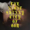 Night Skinny - City of God (Deluxe Edition)